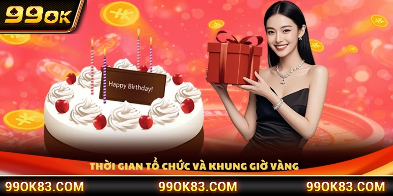 Thời gian tổ chức và khung giờ vàng để tham gia